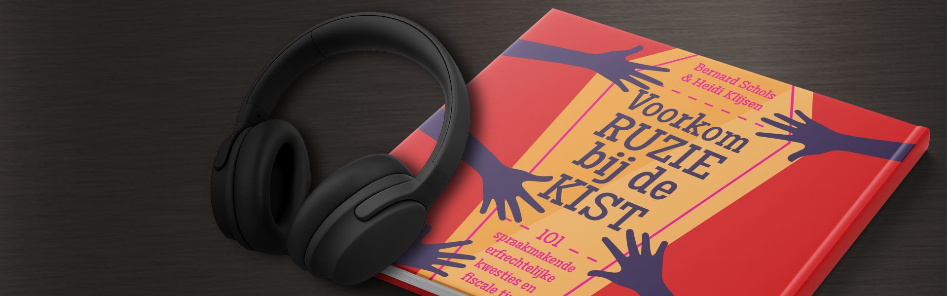 Voorkom ruzie bij de kist: 101 spraakmakende erfrechtelijke kwesties en fiscale tips